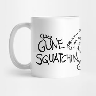 Gone Squatchin Mug